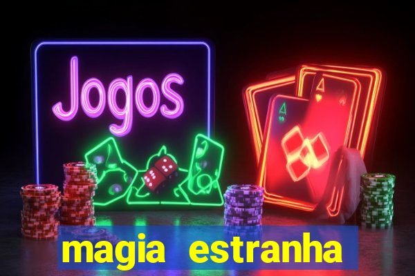 magia estranha filme completo dublado online